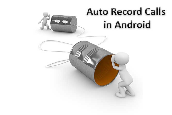 5 Best Free Call Recorder for Android 2018 – Auto Record Calls